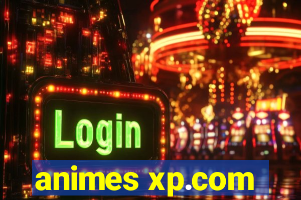 animes xp.com